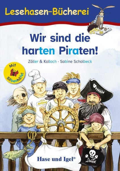 Wir sind die harten Piraten! / Silbenhilfe, Taschenbuch von Zöller & Kolloch, Hase und Igel Verlag, 978-3-86760-209-9