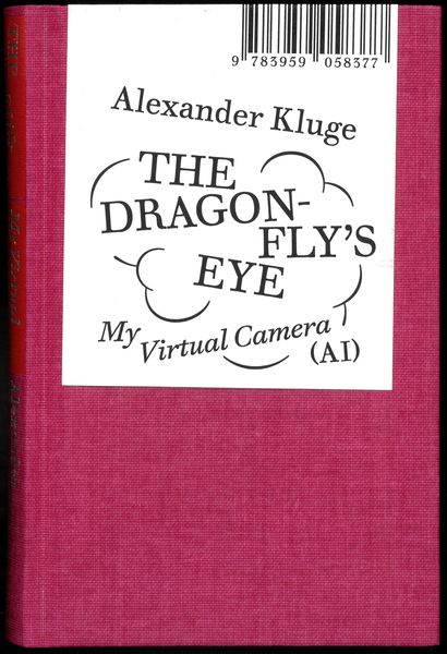 Produktbild: Alexander Kluge: The Dragonfly&rsquo;s Eye
