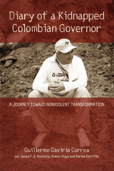 Produktbild: Diary of a Kidnapped Colombian Governor: A Journey Toward Nonviolent Transformation