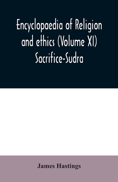 Produktbild: Encyclopaedia of religion and ethics (Volume XI) Sacrifice-Sudra