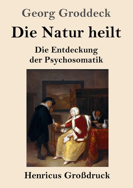 Produktbild: Die Natur heilt (Gro&szlig;druck)