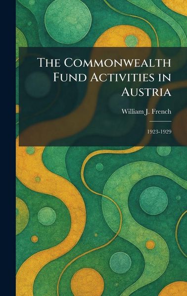 Produktbild: The Commonwealth Fund Activities in Austria