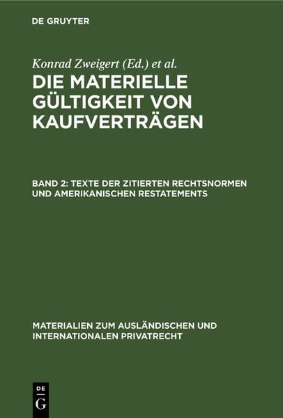 Produktbild: Die materielle G&uuml;ltigkeit von Kaufvertr&auml;gen / Texte der zitierten Rechtsnormen und amerikanischen Restatements