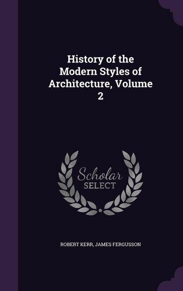 Produktbild: History of the Modern Styles of Architecture, Volume 2