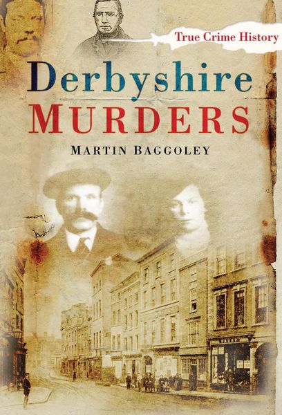 Produktbild: Baggoley, M: Derbyshire Murders