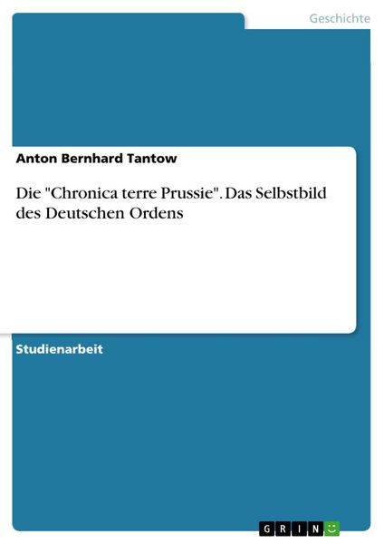 Produktbild: Die "Chronica terre Prussie". Das Selbstbild des Deutschen Ordens