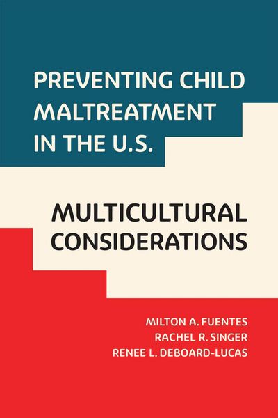 Produktbild: Preventing Child Maltreatment in the U.S.: Multicultural Considerations