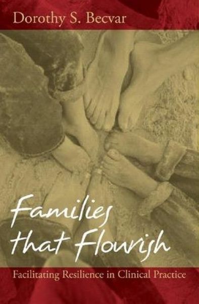 Produktbild: Families That Flourish: Facilitating Resilience in Clinical Practice