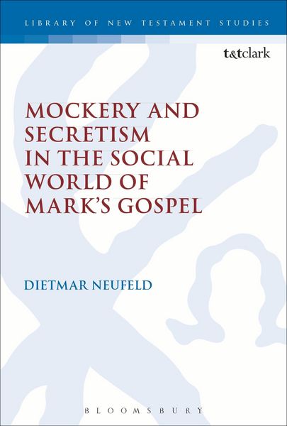 Produktbild: Mockery and Secretism in the Social World of Mark's Gospel