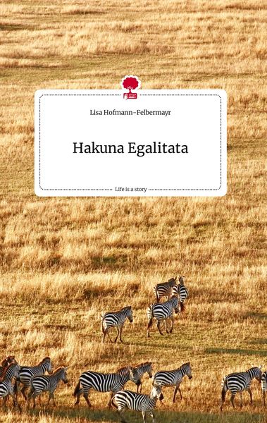 Produktbild: Hakuna Egalitata. Life is a Story - story.one