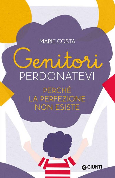 Produktbild: Genitori, perdonatevi. Perch&eacute; la perfezione non esiste