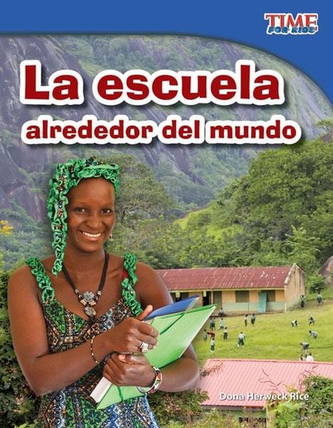 La Escuela Alrededor del Mundo, Taschenbuch von Dona Herweck Rice, Teacher Created Materials, 978-1-4333-4469-5
