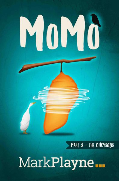 Produktbild: MoMo - The Chrysalis (The Incredible Adventures of Me, My Duck and a Man called Wolof, #3)