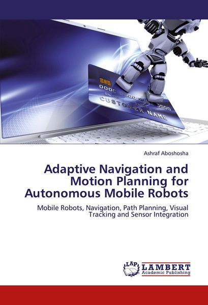 Produktbild: Adaptive Navigation and Motion Planning for Autonomous Mobile Robots
