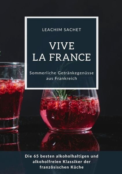 Produktbild: Vive la France: Sommerliche Getr&auml;nkegen&uuml;sse aus Frankreich