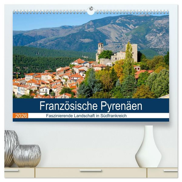 Produktbild: Franz&ouml;sische Pyren&auml;en (hochwertiger Premium Wandkalender 2026 DIN A2 quer), Kunstdruck in Hochglanz