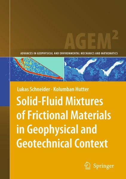Produktbild: Solid-Fluid Mixtures of Frictional Materials in Geophysical and Geotechnical Context