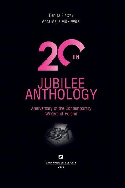 Produktbild: 20th Jubilee Anthology: Anniversary of the Contemporary Writers of Poland