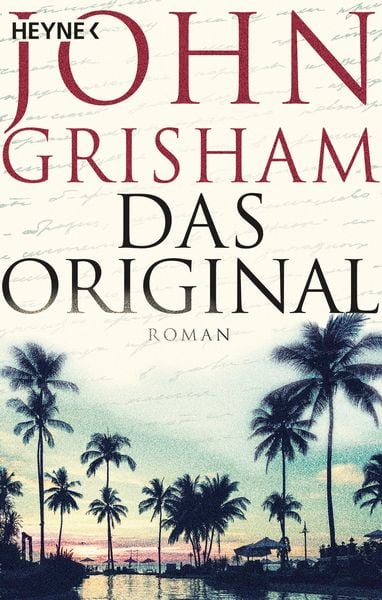 Das Original, Taschenbuch von John Grisham, Heyne