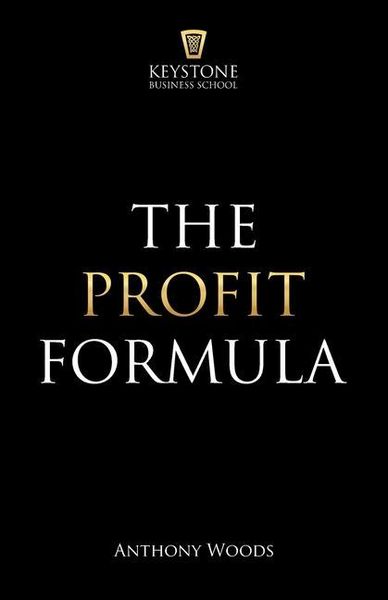 Produktbild: The Profit Formula: How to Multiply Your Profits and Transform Any Business