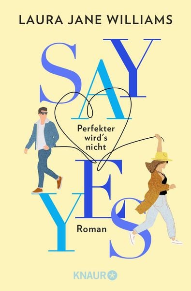 Say yes - Perfekter wird‘s nicht, Taschenbuch von Laura Jane Williams, Knaur Taschenbuch, 9783426527429