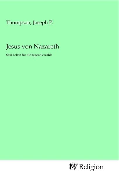 Jesus von Nazareth, Taschenbuch von , MV-Religion, 9783968816142