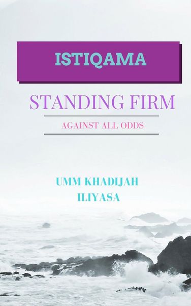 Produktbild: Istiqama: Standing Firm Against All Odds