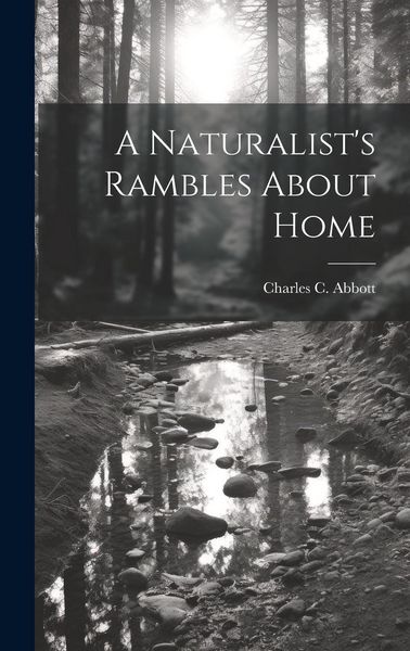 Produktbild: A Naturalist's Rambles About Home