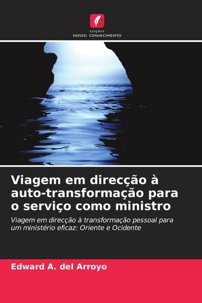 Produktbild: Viagem em direc&ccedil;&atilde;o &agrave; auto-transforma&ccedil;&atilde;o para o servi&ccedil;o como ministro