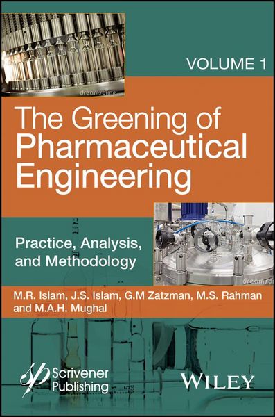 Produktbild: The Greening of Pharmaceutical Engineering, Practice, Analysis, and Methodology