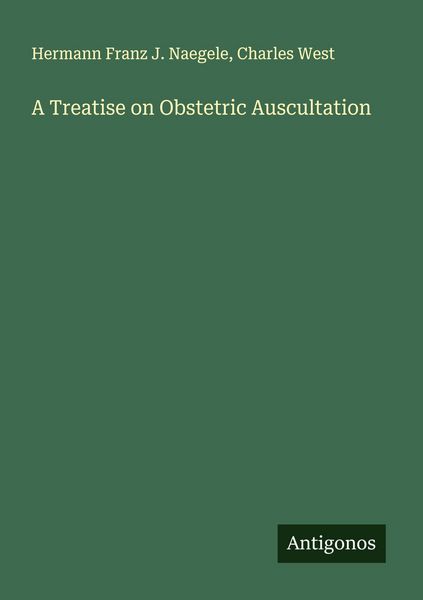 Produktbild: A Treatise on Obstetric Auscultation
