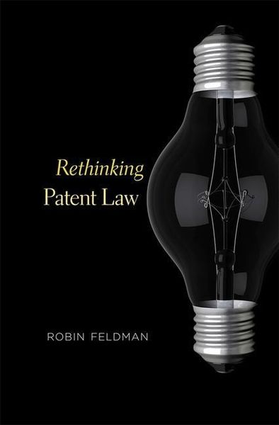 Produktbild: Feldman, R: Rethinking Patent Law