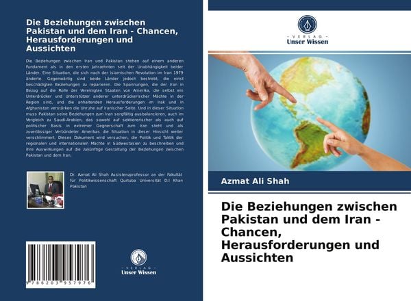 Produktbild: Die Beziehungen zwischen Pakistan und dem Iran - Chancen, Herausforderungen und Aussichten