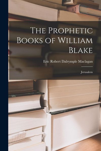 Produktbild: The Prophetic Books of William Blake: Jerusalem