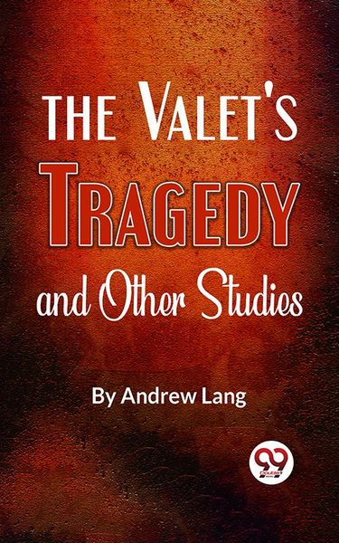 Produktbild: The Valet'S Tragedy And Other Studies