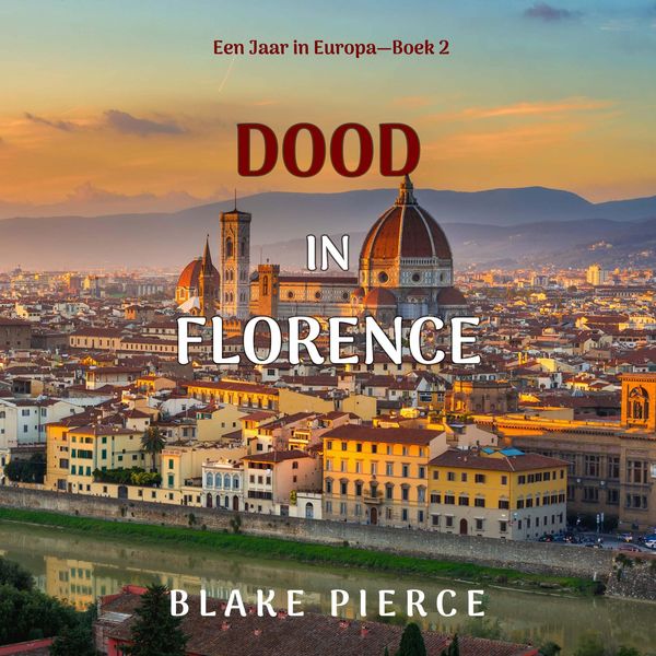Produktbild: Dood in Florence (Een Jaar in Europa&mdash;Boek 2)