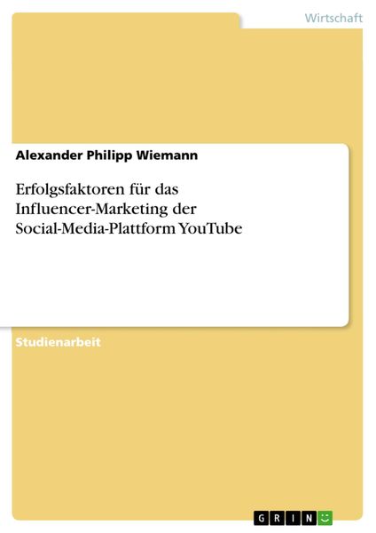 Produktbild: Erfolgsfaktoren f&uuml;r das Influencer-Marketing der Social-Media-Plattform YouTube