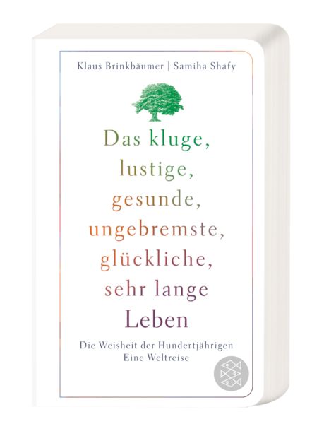 Produktbild: Das kluge, lustige, gesunde, ungebremste, gl&uuml;ckliche, sehr lange Leben