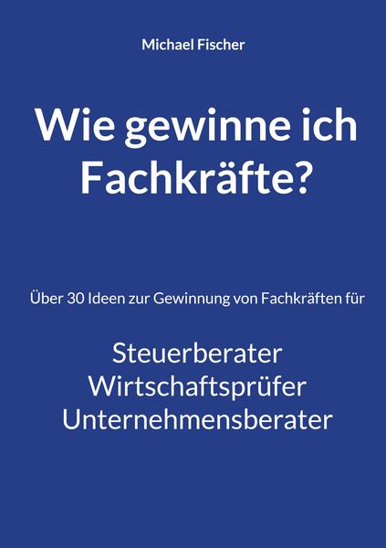 Produktbild: Wie gewinne ich Fachkr&auml;fte?