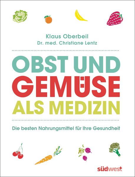 Produktbild: Obst und Gem&uuml;se als Medizin