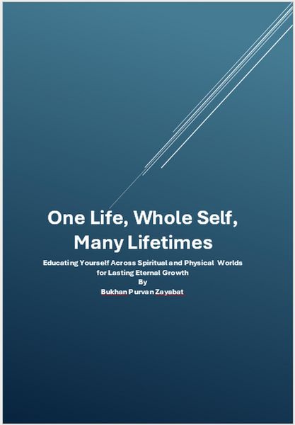 Produktbild: One Life, Whole Self, Many Lifetimes: Educating Yourself Across Worlds - Integrating Spirit, Mind, and Body for Lasting Eternal Growth