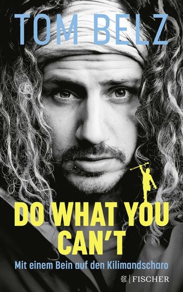 Do what you can't; Paperback von Tom Belz, Fischer Taschenbuch Verlag, 978-3-596-00138-5