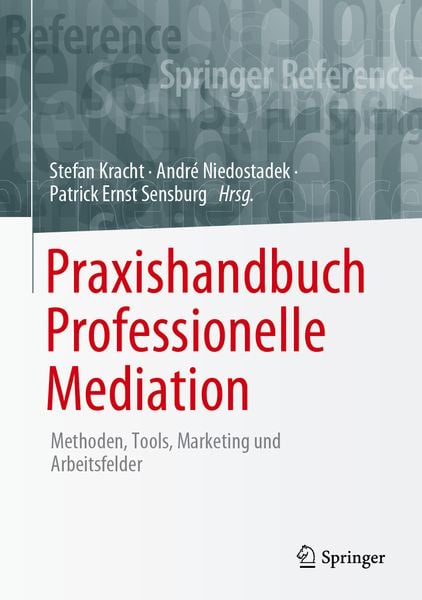 Praxishandbuch Professionelle Mediation, Gebundene Ausgabe von , Springer Berlin, 9783662496398