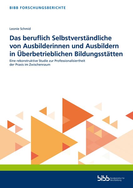Produktbild: Das beruflich Selbstverst&auml;ndliche von Ausbilderinnen und Ausbildern in &Uuml;berbetrieblichen Bildungsst&auml;tten