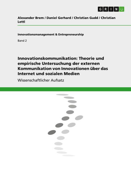 Innovationskommunikation: Theorie und empirische Untersuchung der externen Kommunikation von Innovationen über das Internet und sozialen Medien