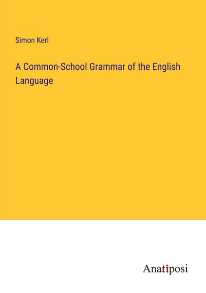 Produktbild: A Common-School Grammar of the English Language