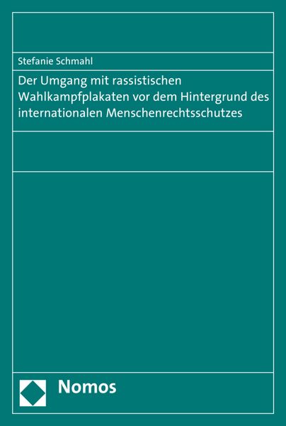 Produktbild: Der Umgang mit rassistischen Wahlkampfplakaten vor dem Hintergrund des internationalen Menschenrechtsschutzes