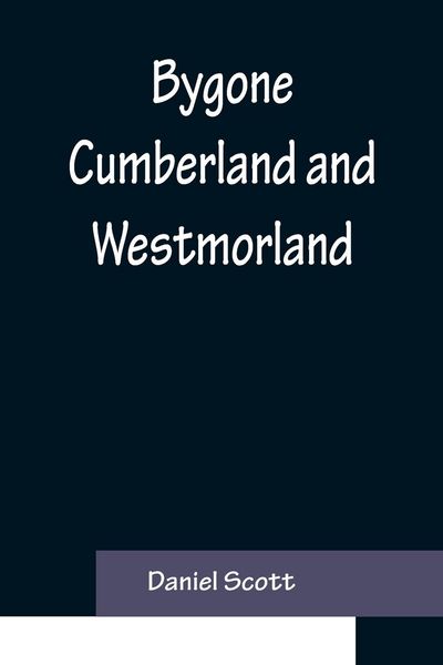 Produktbild: Bygone Cumberland and Westmorland