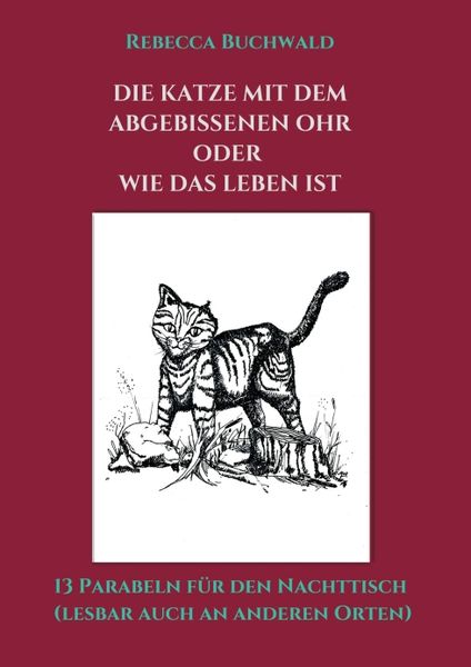 Produktbild: Die Katze mit dem abgebissenen Ohr oder wie das Leben ist