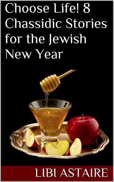 Produktbild: Choose Life! 8 Chassidic Stories for the Jewish New Year
